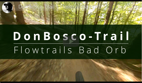 DonBosco Trail Bad Orb Flowtrails