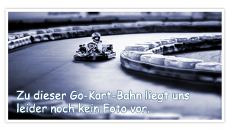 Go-Kart Bahn - Kart Arena  -  96275 Marktzeuln 